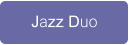 Jazz Duo